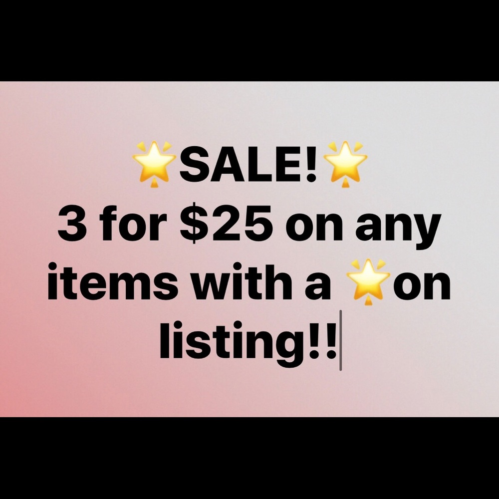 🌟SALE🌟  3 for $25 on any items listed with a 🌟